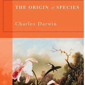 CHARLES DARWIN ~ “The Origin of Species”, intro and notes by George Levine